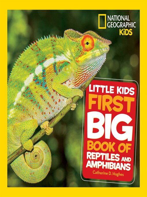 Title details for Little Kids First Big Book of Reptiles and Amphibians by Catherine D. Hughes - Available